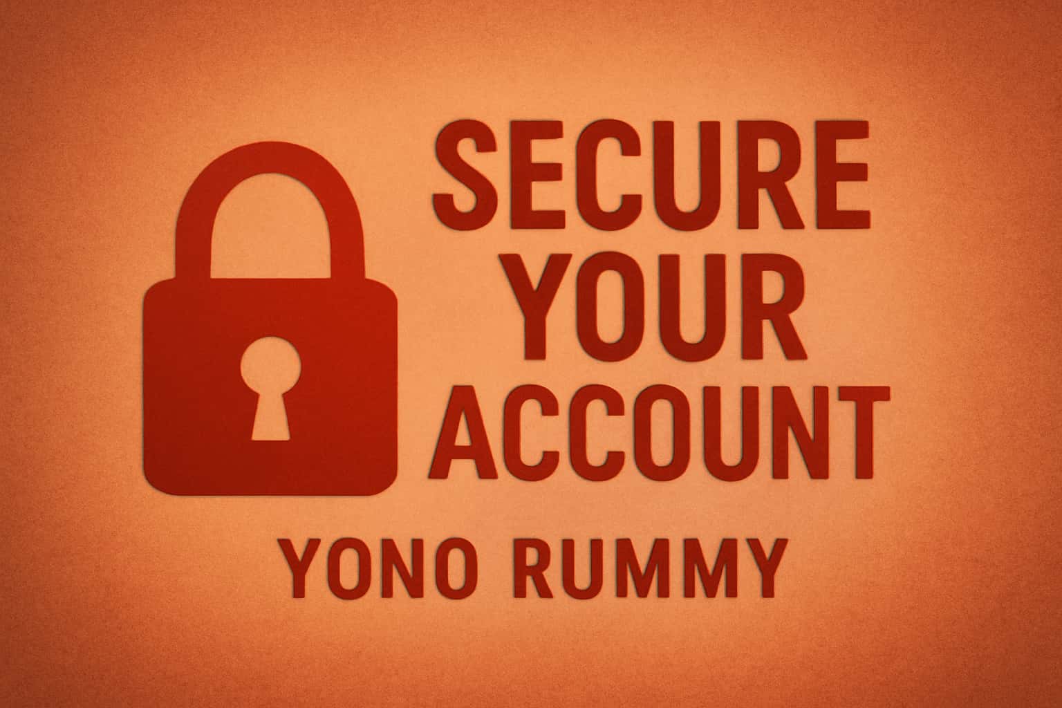 Illustration emphasizing the importance of securing a Yono Rummy account.